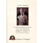 La nascita del Regno di Sicilia, i suoi statuti Feudali tra Ruggiero II e Federico II. Un Esempio di un feudo Campano: dall’era longobarda a quella angioina